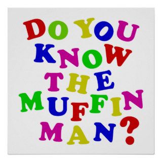 Do you know the Muffin Man? Print