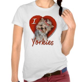I Love Yorkies Shirts