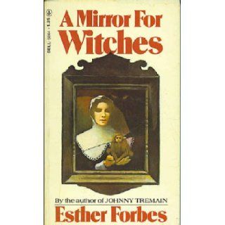 A Mirror for Witches Esther Forbes Books