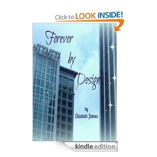 Forever by Design (Design Series)   Kindle edition by Elizabeth James, Kathy Krick, Elizabeth James. Romance Kindle eBooks @ .
