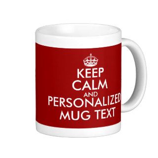 KeepCalm Mugs  Personalizable template