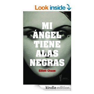 Mi ngel tiene alas negras (Spanish Edition) eBook Elliott Chaze, Carlos Gardini Kindle Store