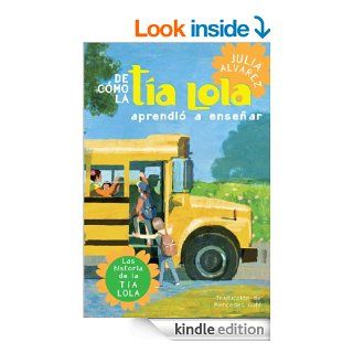 De como tia Lola aprendio a ensenar (The Tia Lola Stories) (Spanish Edition)   Kindle edition by Julia Alvarez. Children Kindle eBooks @ .