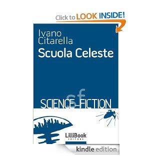 Scuola celeste (Italian Edition) eBook Ivano Citarella Kindle Store