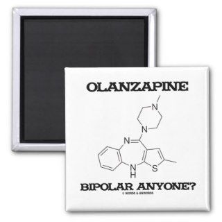 Olanzapine Bipolar Anyone? (Chemical Molecule) Fridge Magnet