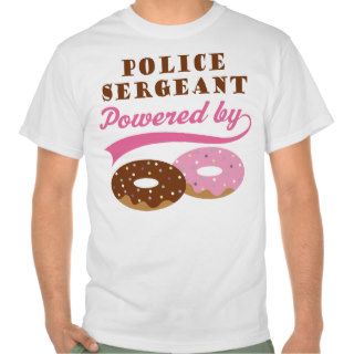 Police Sergeant Funny Gift T shirt