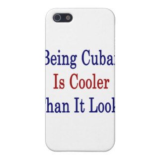 Being Cuban Is Cooler Than It Looks iPhone 5 Case