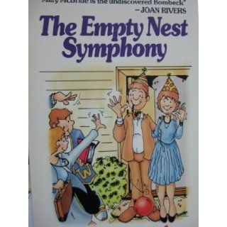 Empty Nest Symphony Mcbride Mary 9780962760136 Books