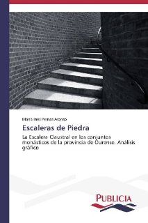 Escaleras de Piedra (Spanish Edition) (9783639550467) Mara Ins Pernas Alonso Books