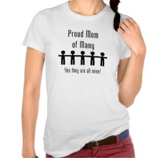 Proud Mom of Many    5 kids T shirts