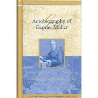 Autobiography of George Muller A Million and a Half in Answer to Prayer Westminster Literature Resources 9780964755208 Books