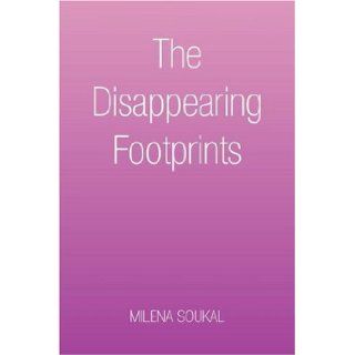 The Disappearing Footprints Milena Soukal 9781425761950 Books