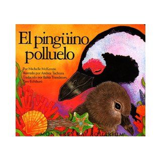 El pinguino polluelo Michelle McKenzie, Andrea Tachiera 9781878244291 Books