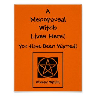 A Menopausal Witch Lives Here Warning Poster