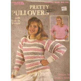PRETTY PULLOVERS with Knit In Texture (Leaflet #458) Leisure Arts Darla Sims Books