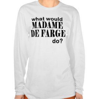 Madame DeFarge T Shirts