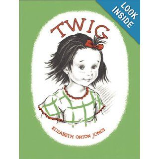 Twig 60th Anniversary Edition (9781930900059) Elizabeth Orton Jones Books