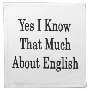 Yes I Know That Much About English Napkins