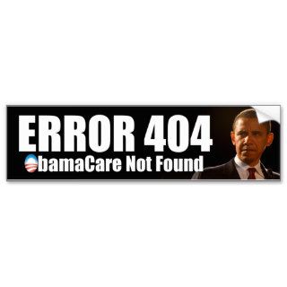 Error 404 Obamacare Not Found Bumper Sticker