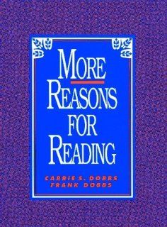 More Reasons for Reading Carrie S. Dobbs, Frank Dobbs 9780135944332 Books