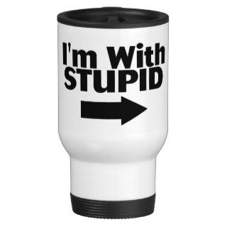 Im With Stupid Coffee Mugs
