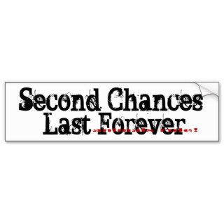 Second Chances Last Forever Bumper Sticker