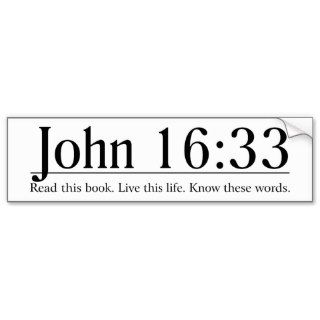 Read the Bible John 1633 Bumper Stickers