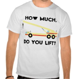 How much, do you lift? shirt