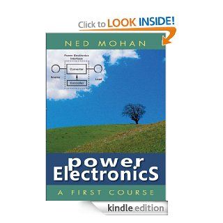First Course on Power Electronics eBook Ned Mohan Kindle Store