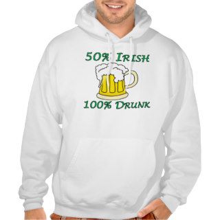50% Irish 100% Drunk Sweatshirt