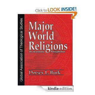 Major World Religions (Global Association of Theological Studies) eBook Dorsey L. Burk Kindle Store