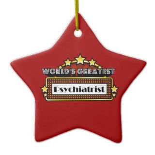 World's Greatest Psychiatrist Ornaments