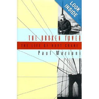 The Broken Tower A Life of Hart Crane Paul Mariani 9780393047264 Books