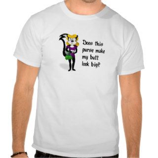 Skunk Funny Sayings Shirt