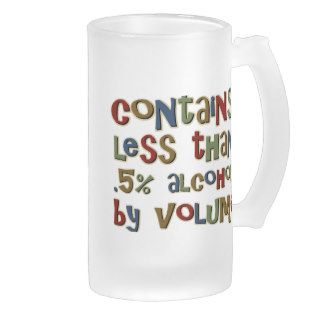 Contains Less than point 5 Percent Alcohol Volume Coffee Mug