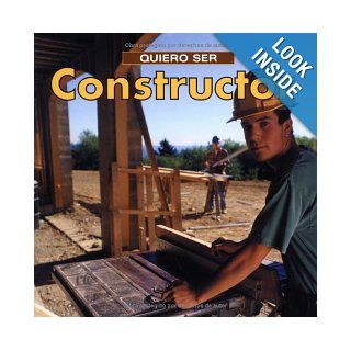 Quiero ser constructor (Spanish Edition) (9781552977620) Dan Liebman Books