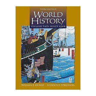 World History Since 1500, Volume II (Non InfoTrac Version) (9780534571924) William J. Duiker, Jackson J. Spielvogel Books