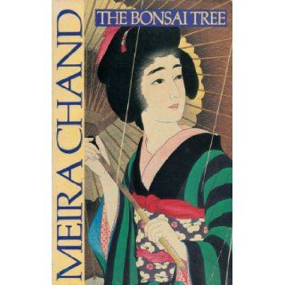 The Bonsai Tree Meira Chand 9780712603492 Books