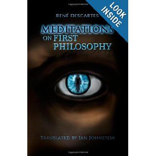 Meditations on First Philosophy,  Rene Descartes, Ian Johnston, Ian Crowe 9781935238508 Books