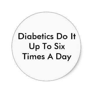 Diabetics Do It Stickers