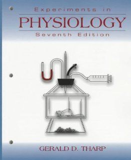Experiments in Physiology (9780135757888) Gerald D. Tharp Books