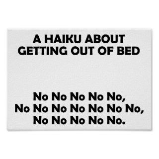 Haiku Getting Out Of Bed Funny Poster