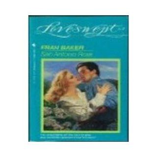 San Antonio Rose Loveswept, No 474 Fran Baker 9780553441192 Books