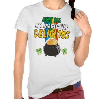 Irish   Kiss Me I'm Magically Delicious T Shirt