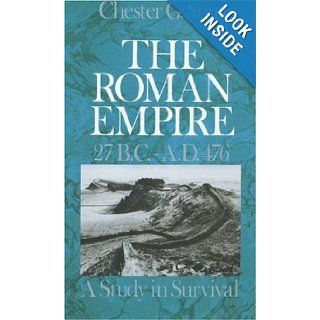 The Roman Empire, 27 B.C. A.D. 476 A Study in Survival Chester G. Starr 9780195031300 Books