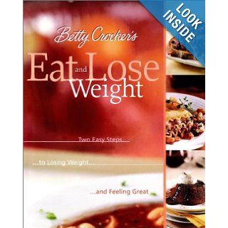 Betty Crocker's Eat & Lose Weight Betty Crocker Editors Books