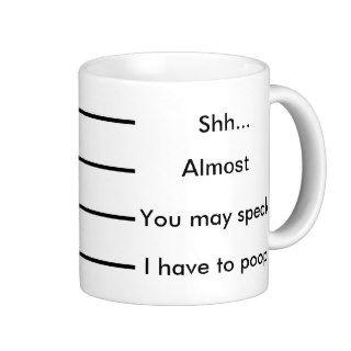 Coffee Measuring Cup Shh Almost You may speak Poop Mugs
