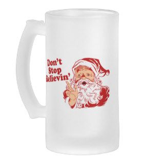 Dont Stop Believing Coffee Mugs