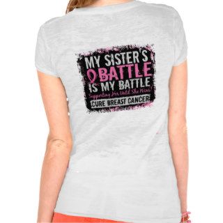 My Battle Too 2 Breast Cancer Sister T shirt