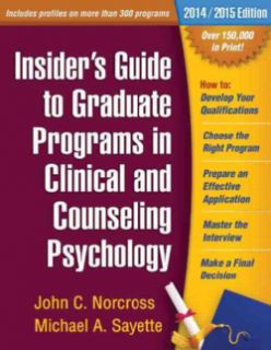 Insider's Guide to Graduate Programs in Clinical and Counseling Psychology 2014/2015 Edition (Paperback) General Study Guides